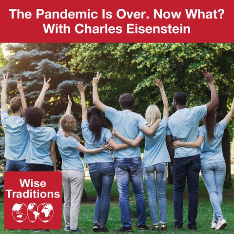 387: The Pandemic is Over. Now What?