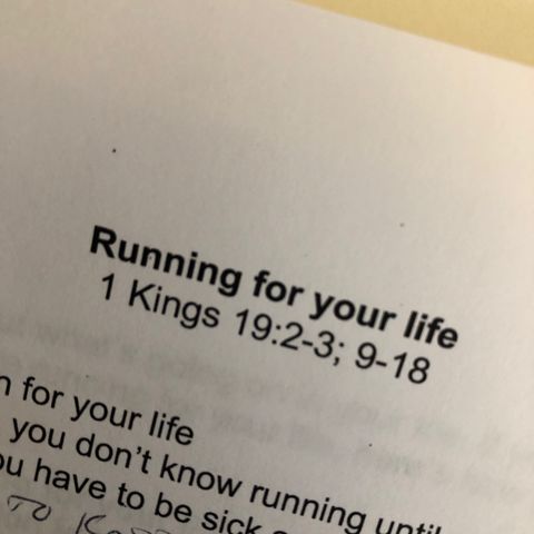 I’m Running For My Life-1 King’s 19:2-3; 9-18