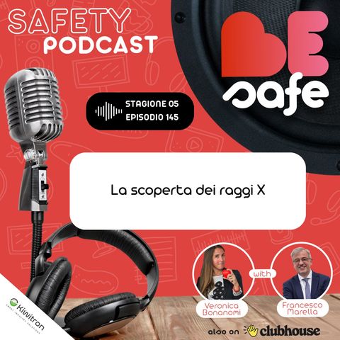 ❤️BeSafe St.05:Ep.145 | La scoperta dei Raggi X