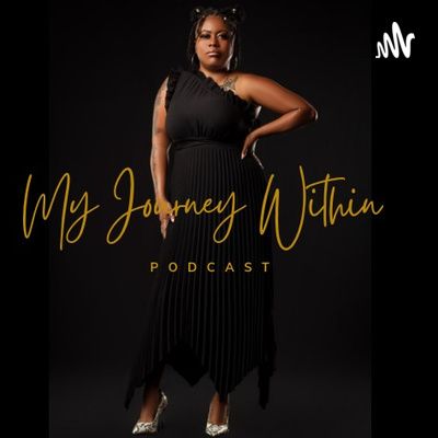 Dating as a Single Mother (My Journey Within Podcast)