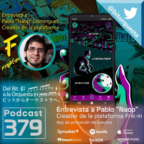 379 - Entrevista a Pablo "Naop" Creador de la App Frik-in