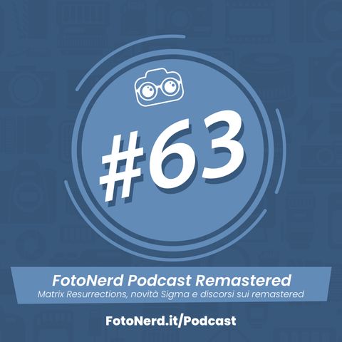 ep.63: FotoNerd Podcast Remastered