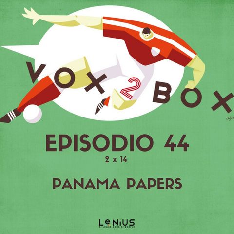 Episodio 44 (2x14) - Panama Papers