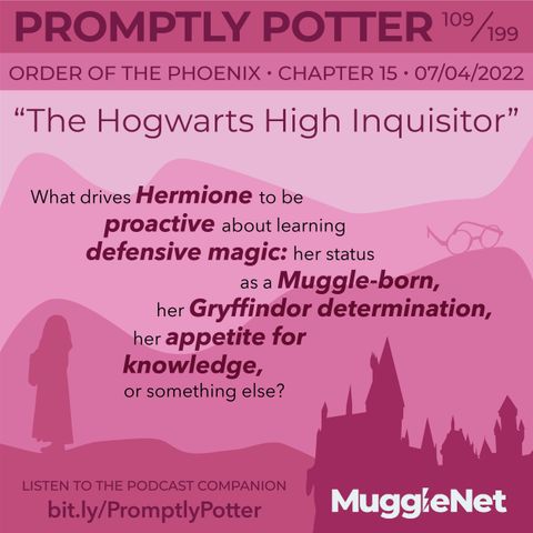 Episode 109: Hermione Doesn’t Back Down from a Fight