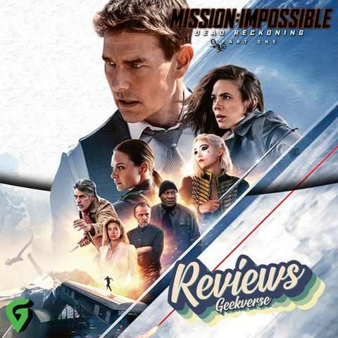 Mission Impossible Dead Reckoning Part 1 Review & Spoilers Discussion