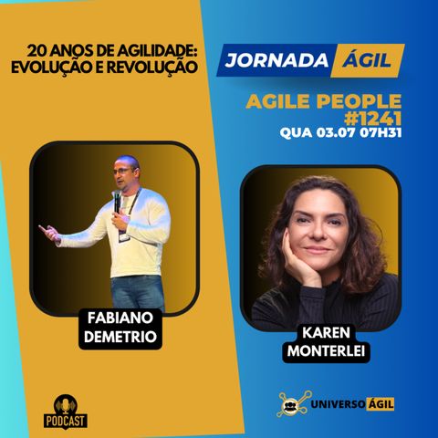 #JornadaÁgil EP1241 #AgilePeople 20 Anos de Agilidade: Evolução e Revolução