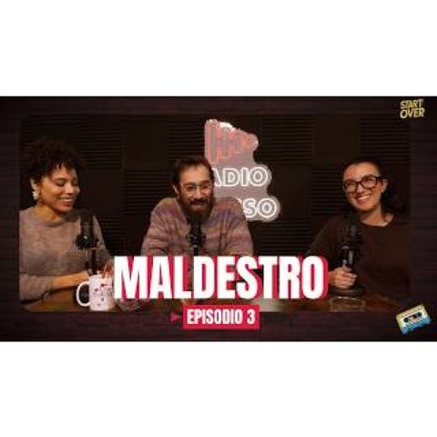 Ep.3 Maldestro