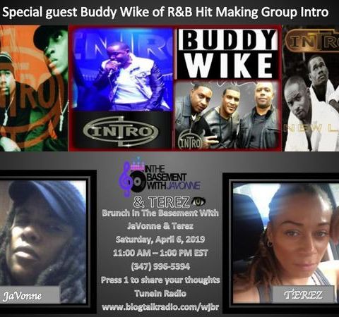 Buddy Wike of R&B Group Intro on Brunch in the Basement with JaVonne & Terez