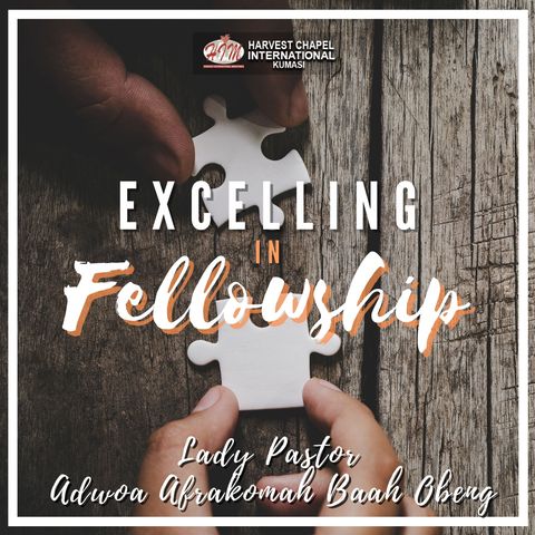 Excelling in Fellowship - Part 2