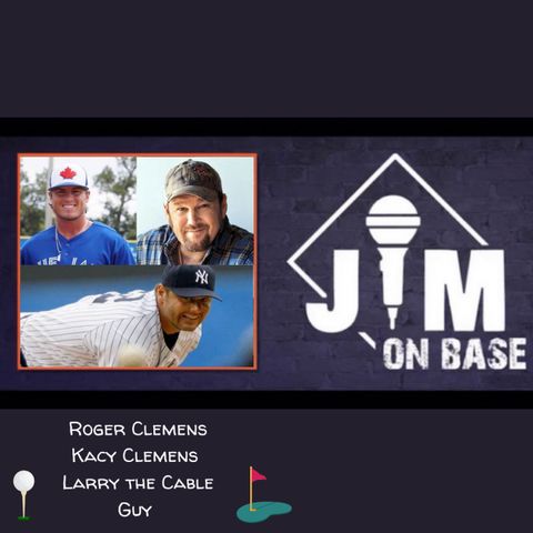 217. Roger & Kacy Clemens with Larry The Cable Guy