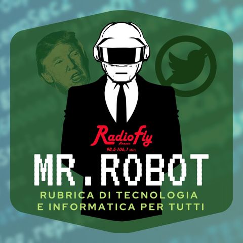 "Mr. Robot" a cura di Leonardo Cappello | Twitter contro Trump