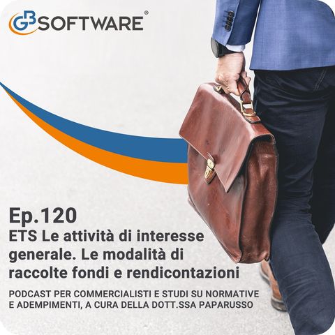 Ep.120 ETS Le attività di interesse generale. Le modalità di raccolte fondi e rendicontazioni