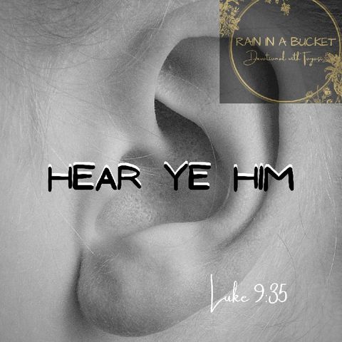 Hear Ye Him