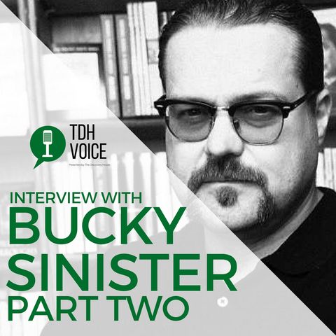 Interview with Bucky Sinister Part Two