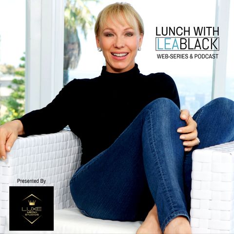 Lunch With Lea Black Episode 605