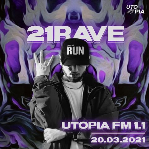 Utopia FM 1.1 - 21Rave ( 21 Oxunmamış mesaj, Karamel, Galactic Defender, Mixtape, Filmlər və daha çox)