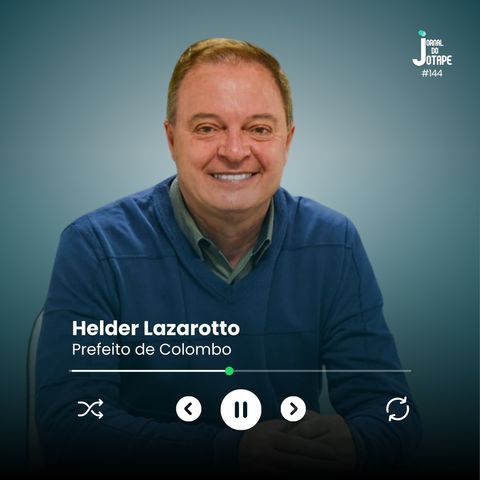 Helder Lazarotto - Prefeito de Colombo - #144