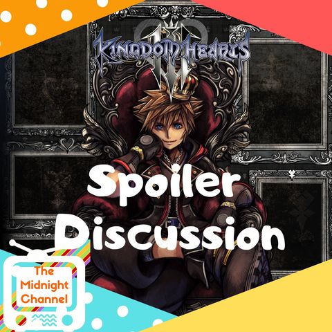 Kingdom Hearts 3 Spoiler Discussion