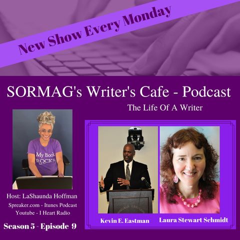 SORMAG's Writer's Cafe Season 6 Episode 9 - Kevin E. Eastman, Laura Stewart Schmidt