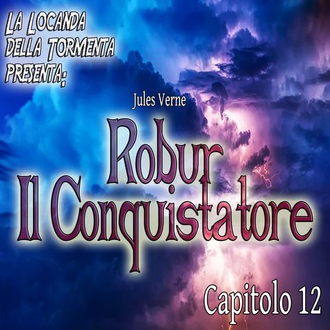 Audiolibro Robur il Conquistatore - Jules Verne - Capitolo 12