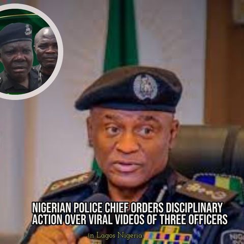 Nigerian Police Chief Orders Disciplinary Action Over Viral Videos Of Three Officers