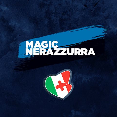 Episodio Magic Nerazzurra - Consigli Fantacalcio - 01/10/2021