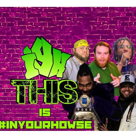 IYH Sunday Howse Party from 5/5/24 | In Dedication to Nick Koupal | Backlash Talk | King of the Ring Breakdown