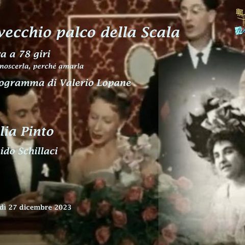 Un vecchio Palco della Scala - 3° puntata Amelia Pinto
