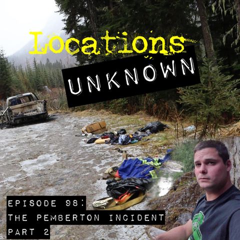 The Pemberton Incident Part 2: The Mysterious Disappearance of Daniel Reoch in B.C.