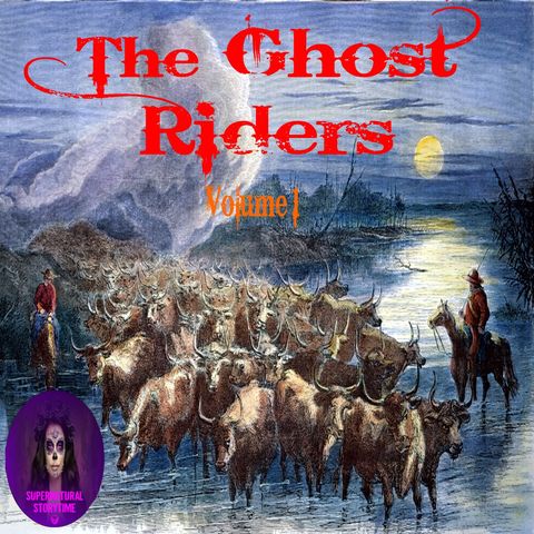 The Ghost Riders | Volume 1 | Podcast E323