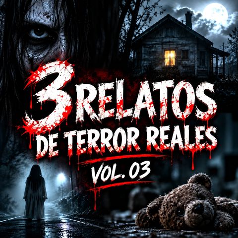3 Testimonios de terror
