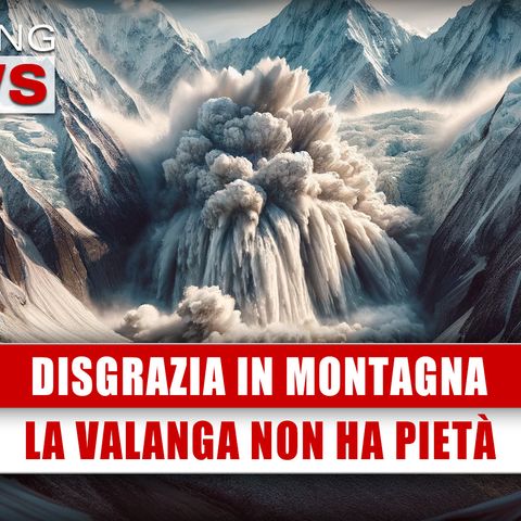 Disgrazia In Montagna: La Valanga Non Ha Pietà!