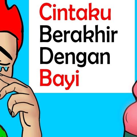 Cintaku berakhir dengan penipuan_ kebohongan_ dan seorang bayi(MP3_160K)