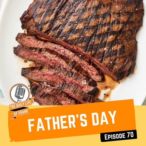 Episode 70: Father's Day