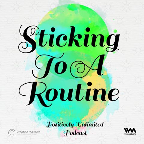 Sticking To A Routine