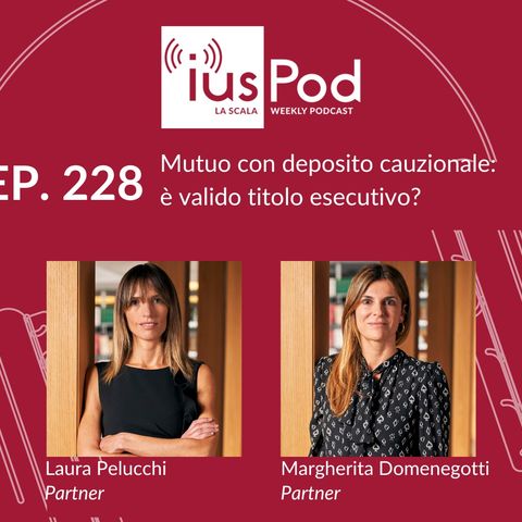 EP. 228 – Mutuo con deposito cauzionale: è valido titolo esecutivo?