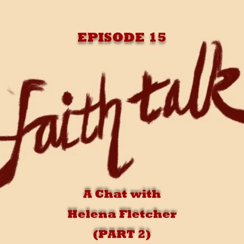 Ep. 15 - A Chat with Helena Fletcher (Part 2) (Conscious Creators)