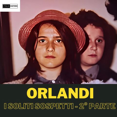 Emanuela Orlandi: i soliti sospetti  (2° parte)