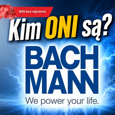 Kim ONI są? Bachmann