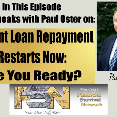 Student Loan Repayment Restarts Now: Are You Ready? - Paul Oster #6154