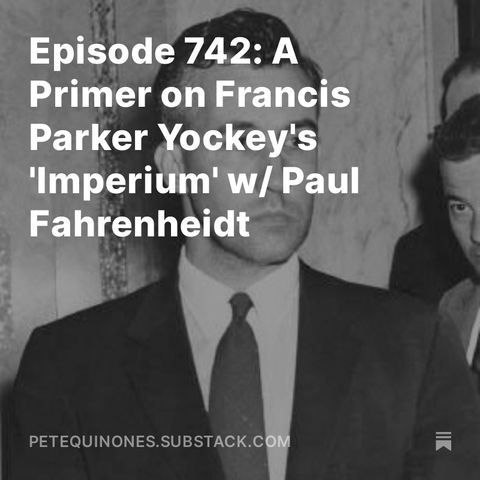 Episode 742: A Primer on Francis Parker Yockey's 'Imperium' w/ Paul Fahrenheidt