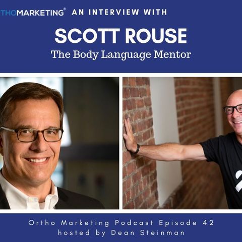 OM Ep. 60: Scott Rouse, the Body Language Mentor