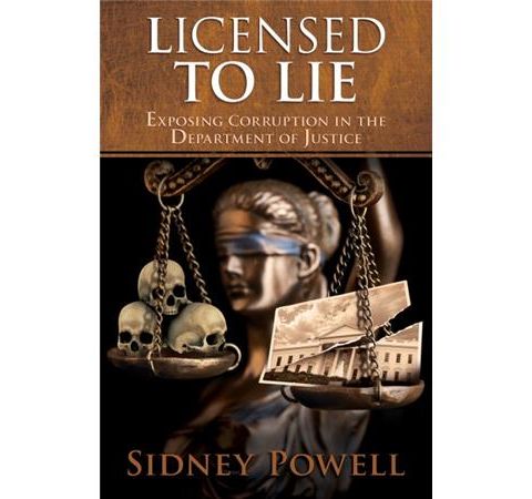 LICENSED TO LIE-Sidney Powell
