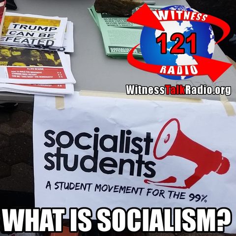 What is Socialism? - Ep. 121