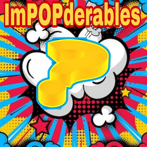 ImPOPderables - Episodio 2