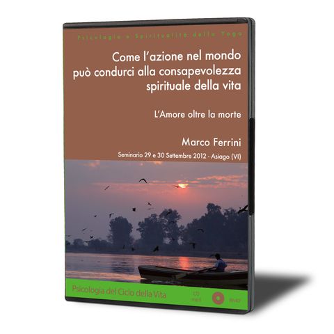 Come l'Azione nel Mondo può Condurci alla Consapevolezza Spirituale nella Vita