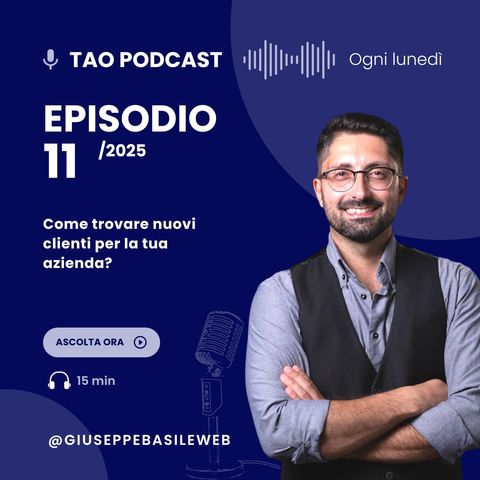 Come Trovare Clienti per la Tua Azienda - TAO #11 - 2025