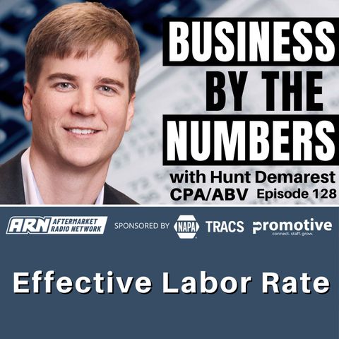 Effective Labor Rate [E128] - Business By The Numbers