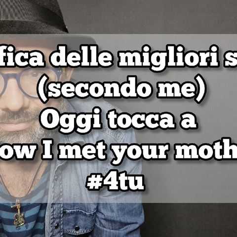 Episodio 1393 - Classifica delle migliori serie tv (secondo me)
Oggi tocca a "How I met your mother" #4tu #notte #pensieri #serietv