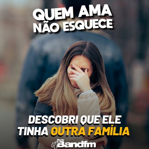 DESCOBRI QUE ELE TINHA OUTRA FAMÍLIA | HISTÓRIA DA MARINALVA | QUEM AMA NÃO ESQUECE 08/06/2026